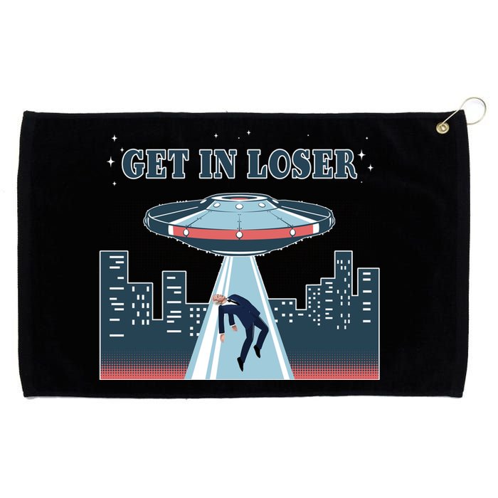 Get In Loser Anti Joe Biden UFO Abduction Grommeted Golf Towel