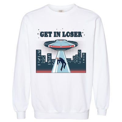 Get In Loser Anti Joe Biden UFO Abduction Garment-Dyed Sweatshirt