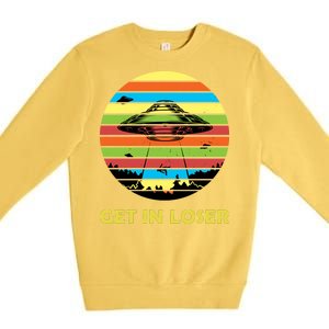 Get In Loser UFO Retro Alien Spaceship Premium Crewneck Sweatshirt