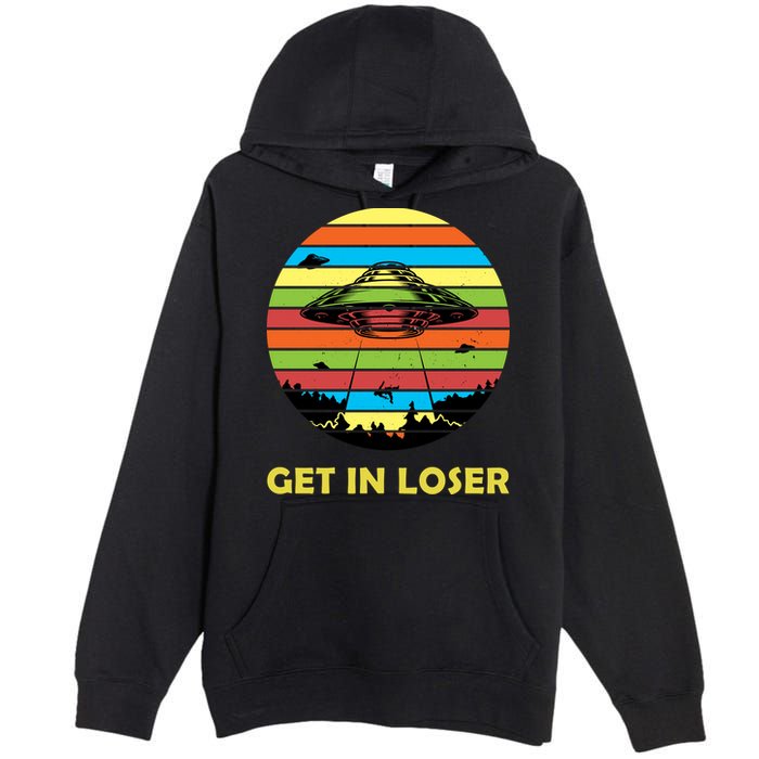 Get In Loser UFO Retro Alien Spaceship Premium Pullover Hoodie