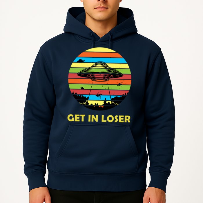Get In Loser UFO Retro Alien Spaceship Hoodie