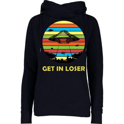 Get In Loser UFO Retro Alien Spaceship Womens Funnel Neck Pullover Hood