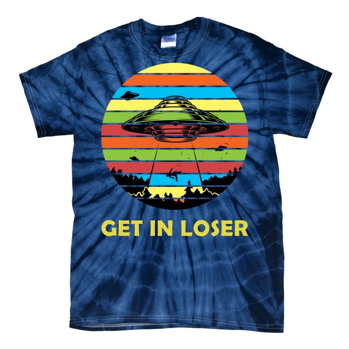 Get In Loser UFO Retro Alien Spaceship Tie-Dye T-Shirt