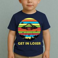Get In Loser UFO Retro Alien Spaceship Toddler T-Shirt