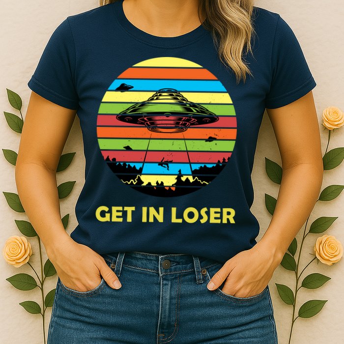 Get In Loser UFO Retro Alien Spaceship Womens T-Shirt