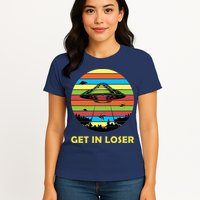 Get In Loser UFO Retro Alien Spaceship Womens T-Shirt