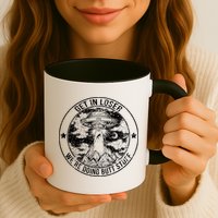 Get In Loser We're Doing Butt Stuff Mug
