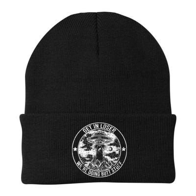 Get In Loser Were Doing Butt Stuff Beanie