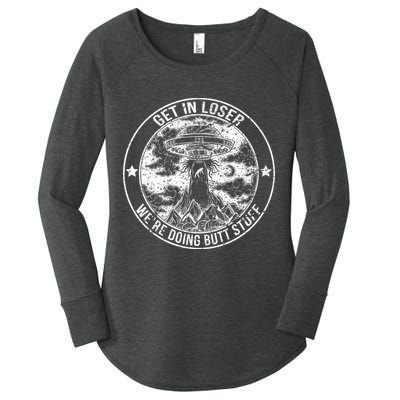 Get In Loser Were Doing Butt Stuff Women's Perfect Tri Tunic Long Sleeve Shirt
