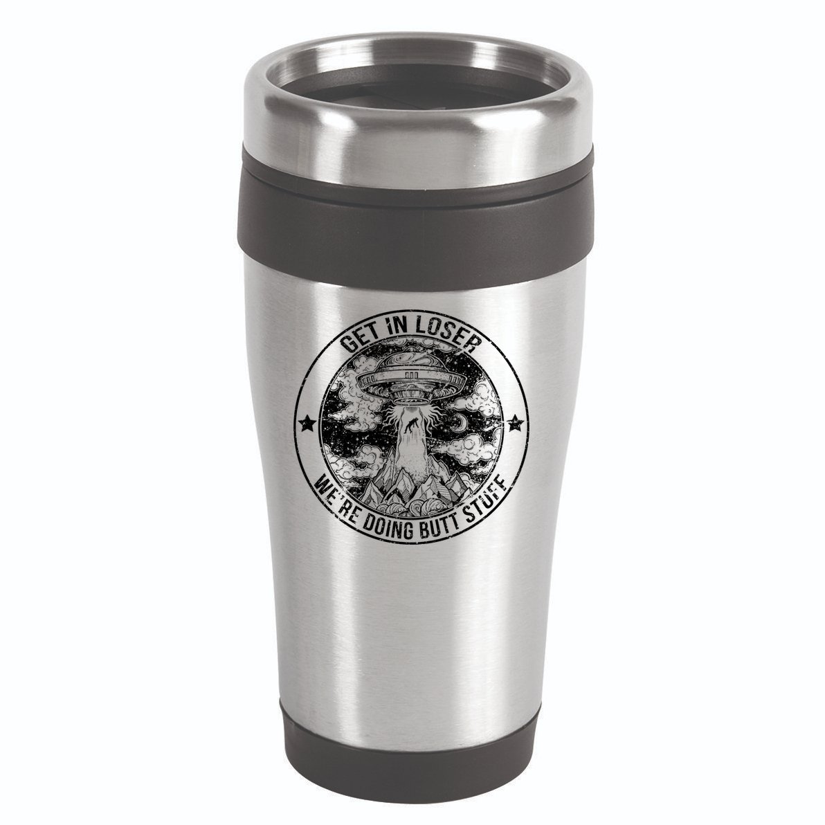 Get In Loser We're Doing Butt Stuff 16oz Travel Tumbler