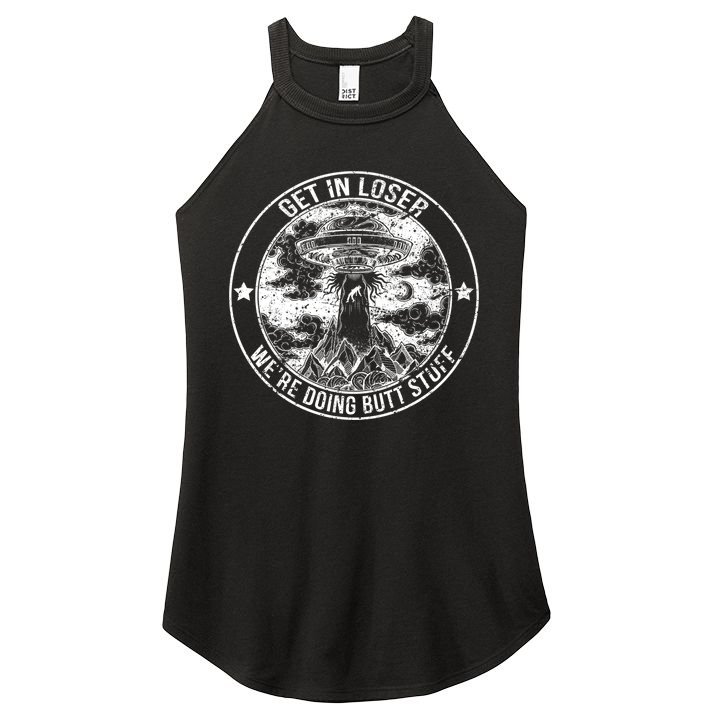Get In Loser We're Doing Butt Stuff Women's Perfect Tri Rocker Tank