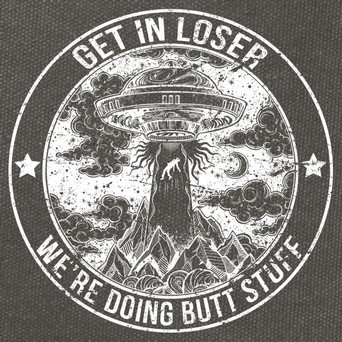 Get In Loser We're Doing Butt Stuff Cotton Canvas Backpack