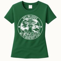 Get In Loser Were Doing Butt Stuff Womens T-Shirt