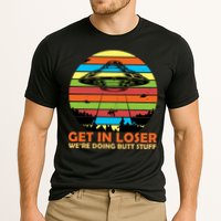 Get In Loser We're Doing Butt Stuff Funny UFO Cooling Performance Crew T-Shirt