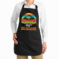 Get In Loser We're Doing Butt Stuff Funny UFO Apron