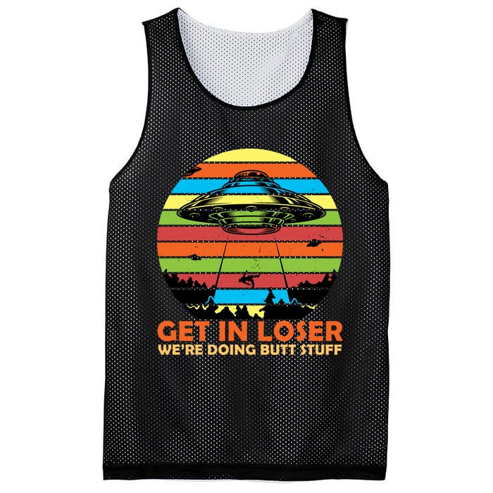 Get In Loser We're Doing Butt Stuff Funny UFO Mesh Reversible Basketball Jersey Tank