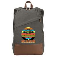 Get In Loser We're Doing Butt Stuff Funny UFO Cotton Canvas Backpack
