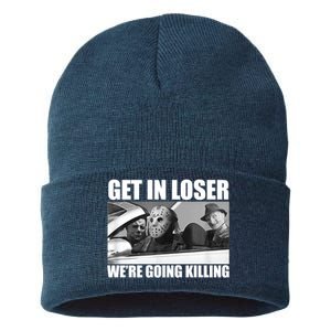 Get In Loser We're Going Killing Funny Horror Movies Sustainable Knit Beanie