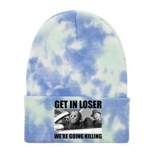 Get In Loser We're Going Killing Funny Horror Movies Tie Dye 12in Knit Beanie