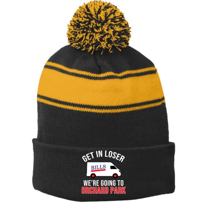 Get In Loser We're Going To Orchard Park Stripe Pom Pom Beanie