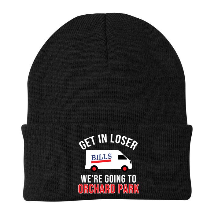 Get In Loser We're Going To Orchard Park Beanie