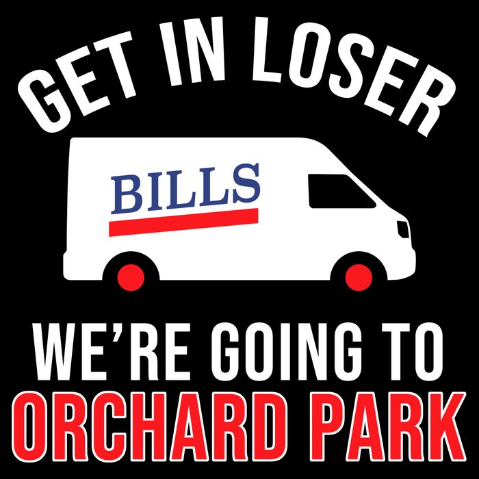 Get In Loser We're Going To Orchard Park 16 in Basic Backpack