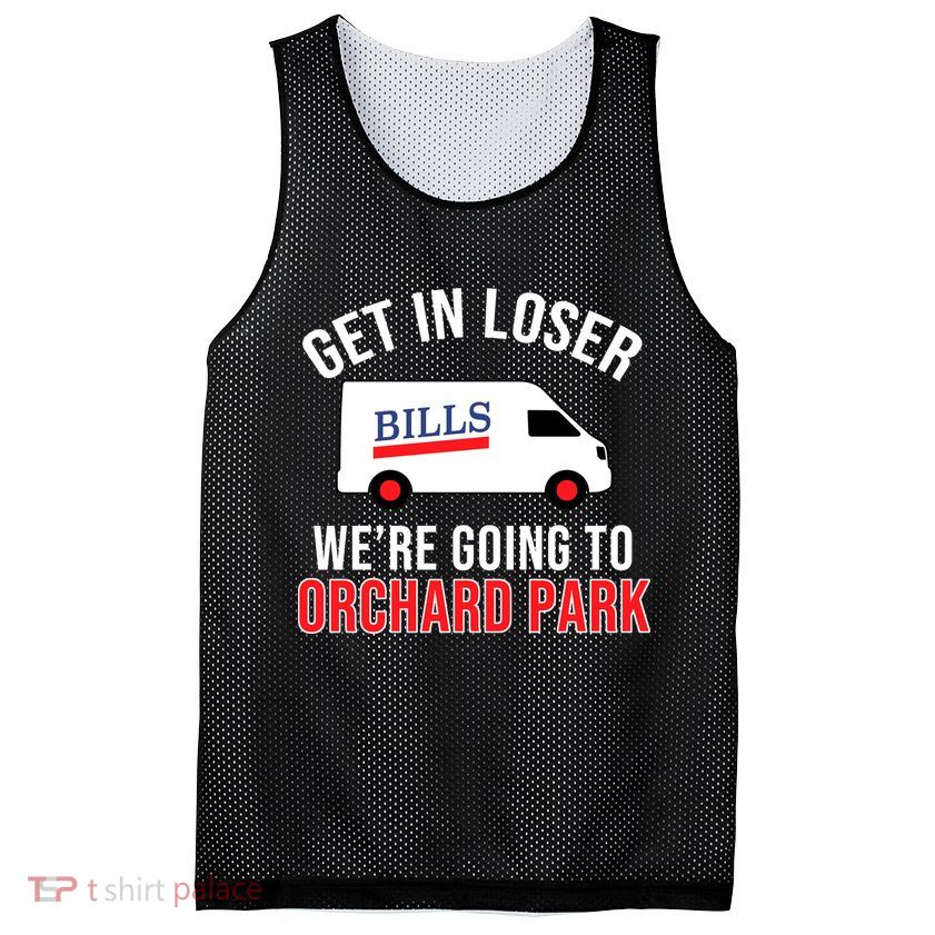 Get In Loser We're Going To Orchard Park Mesh Reversible Basketball Jersey Tank
