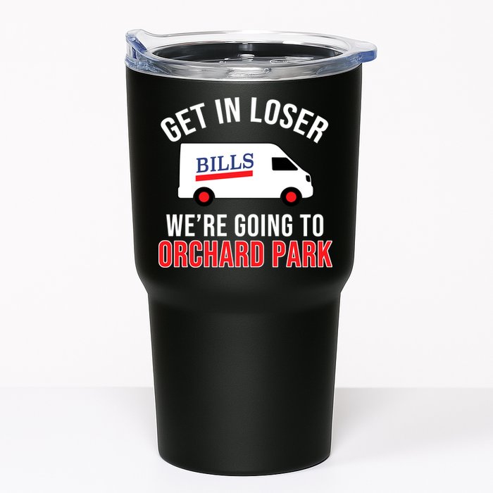 Get In Loser We're Going To Orchard Park Tumbler