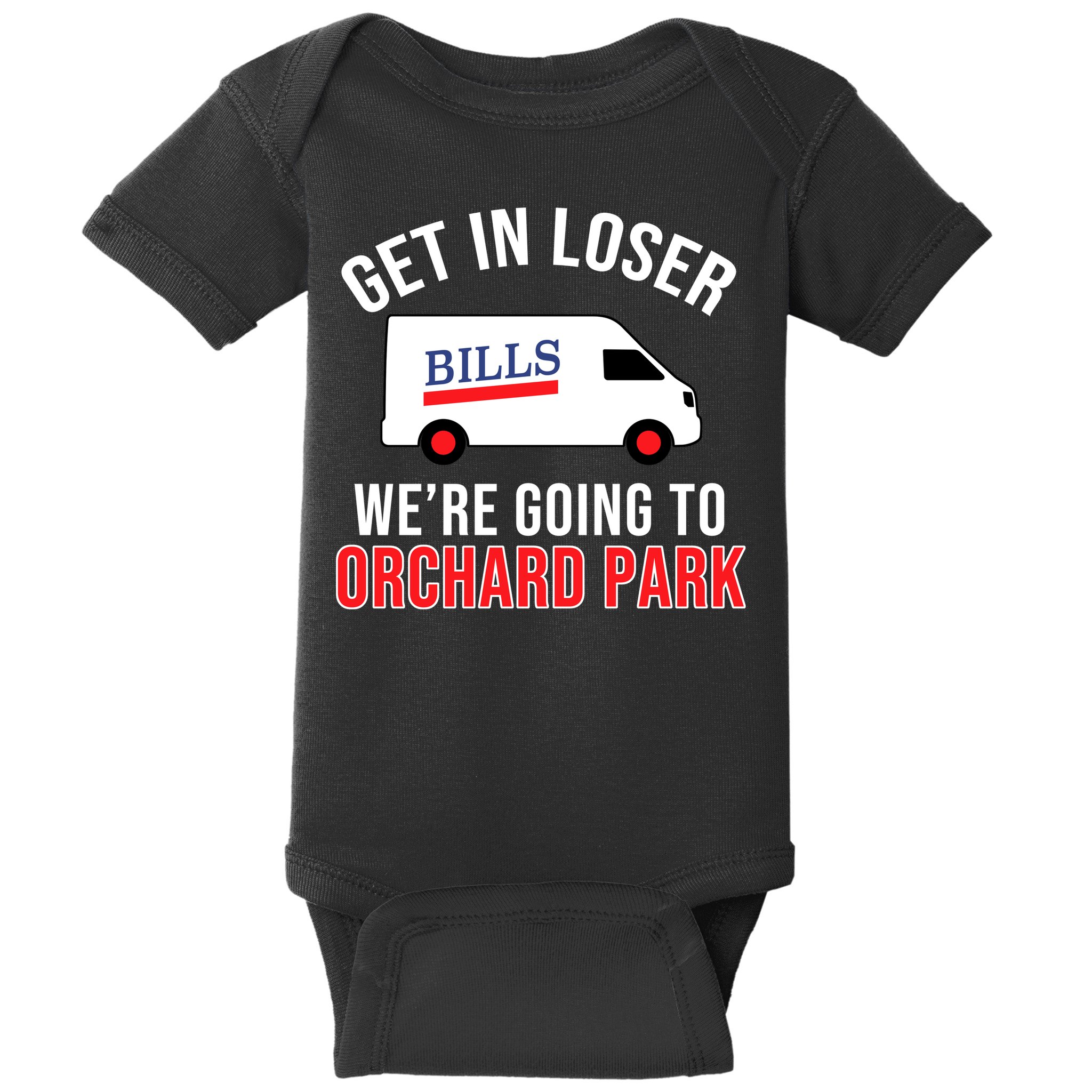 Get In Loser We're Going To Orchard Park Baby Bodysuit