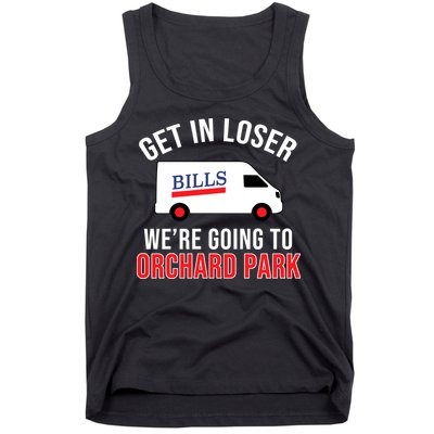 Get In Loser We're Going To Orchard Park Tank Top