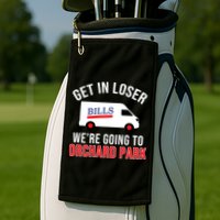 Get In Loser We're Going To Orchard Park Golf Towel
