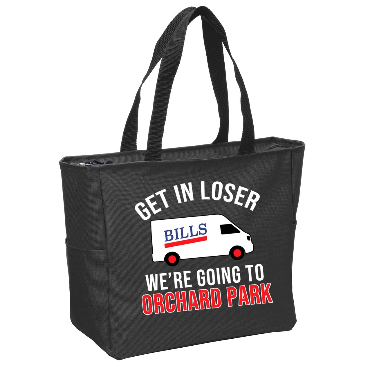 Get In Loser We're Going To Orchard Park Zip Tote Bag