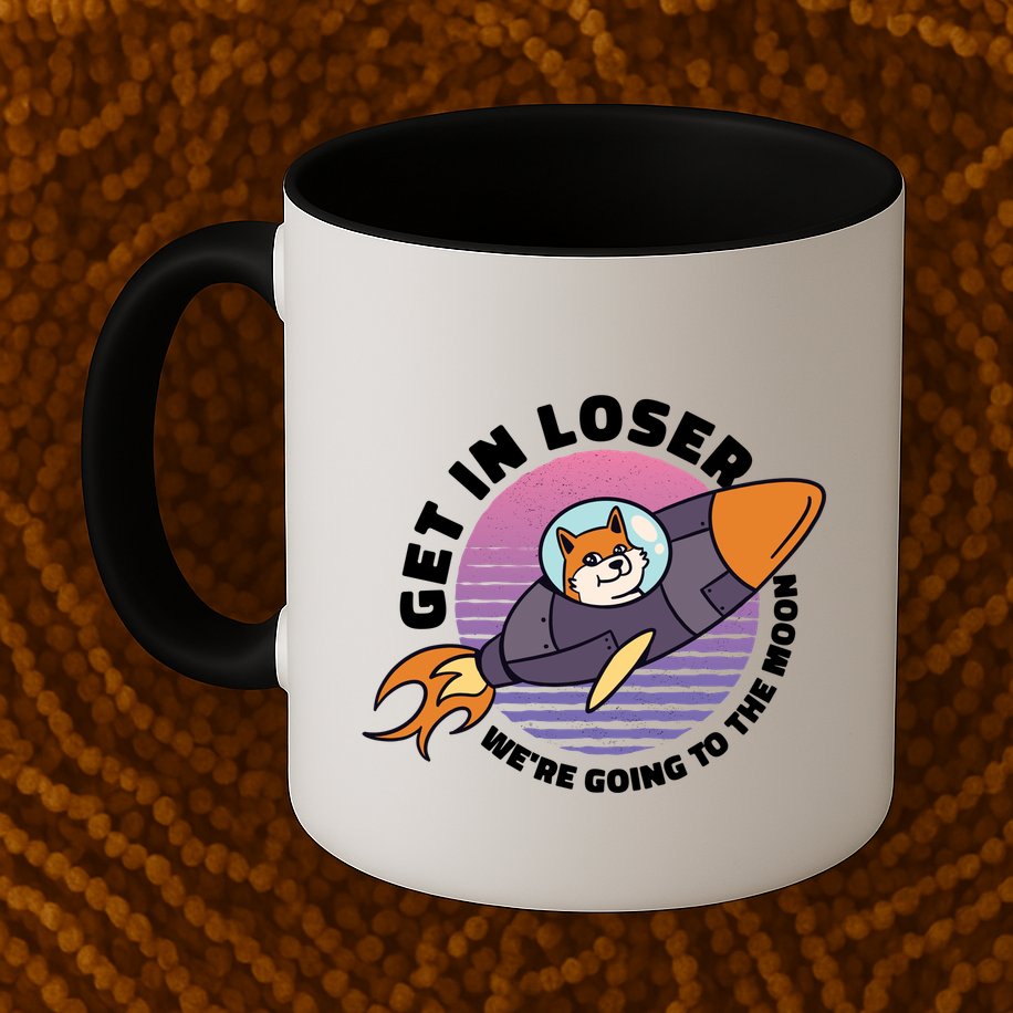 Get In Loser We're Going To The Moon Mug
