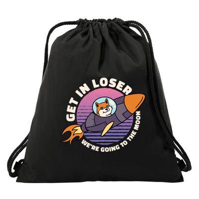 Get In Loser We're Going To The Moon Drawstring Bag