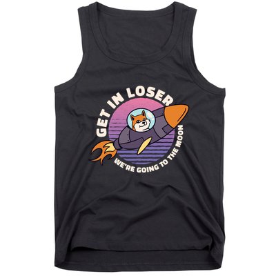 Get In Loser We're Going To The Moon Tank Top