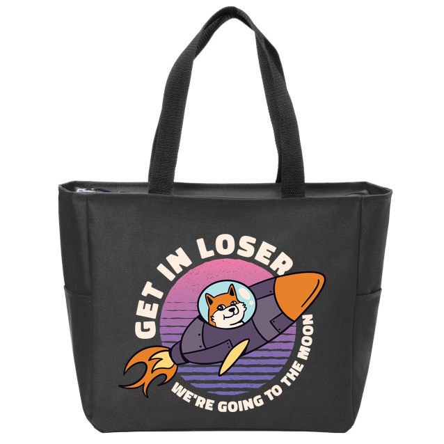 Get In Loser We're Going To The Moon Zip Tote Bag