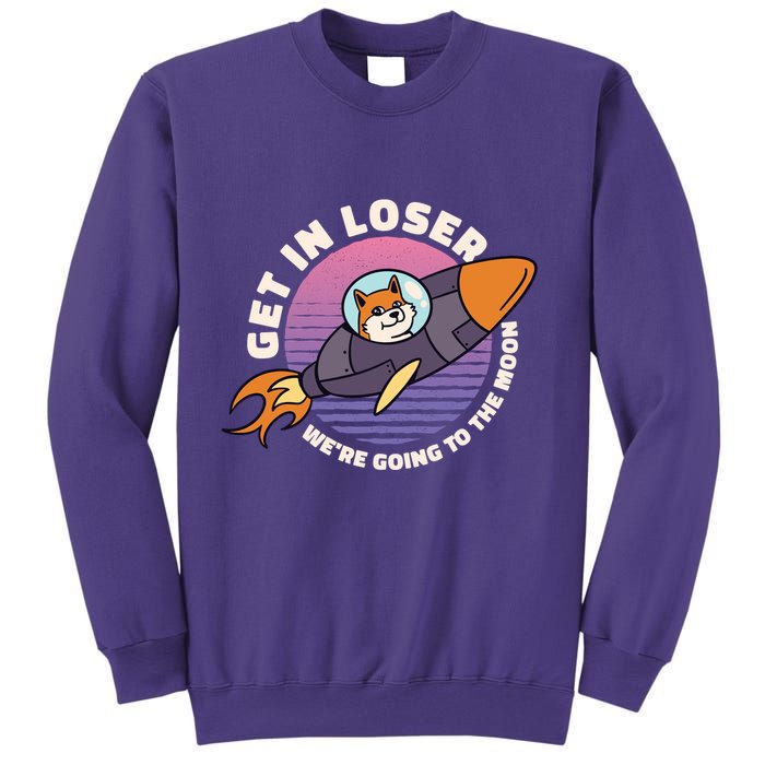Get In Loser We're Going To The Moon Sweatshirt