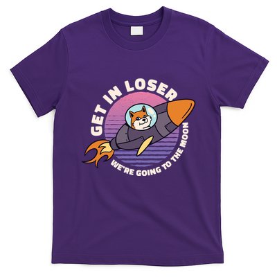 Get In Loser We're Going To The Moon T-Shirt
