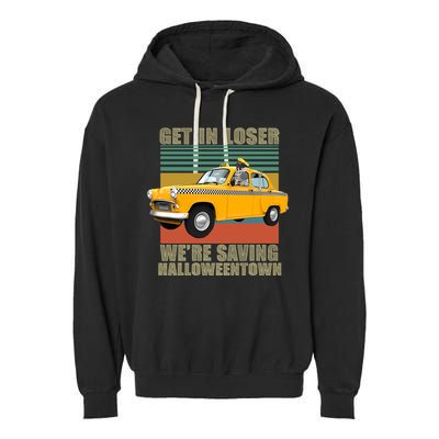 Get In Losers We're Saving Halloween Town Garment-Dyed Fleece Hoodie