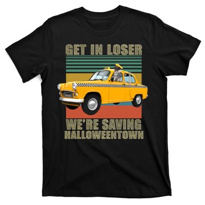 Get In Losers We're Saving Halloween Town T-Shirt