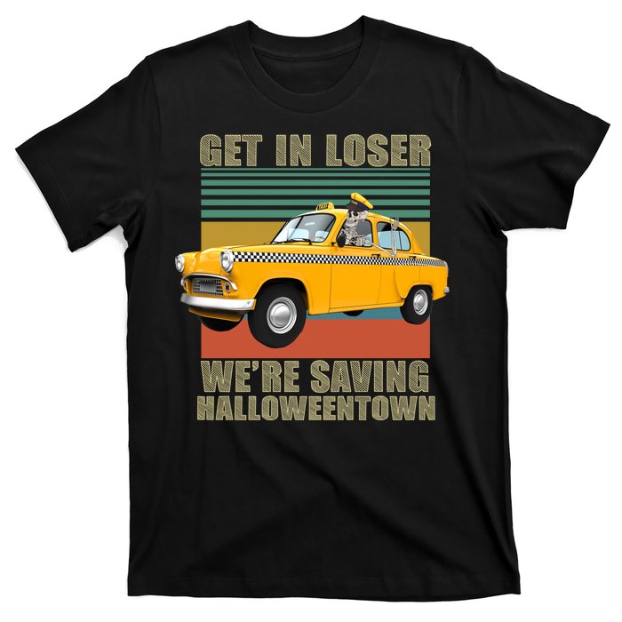 Get In Losers We're Saving Halloween Town T-Shirt