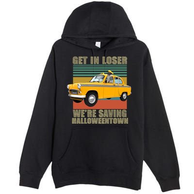Get In Losers We're Saving Halloween Town Premium Pullover Hoodie