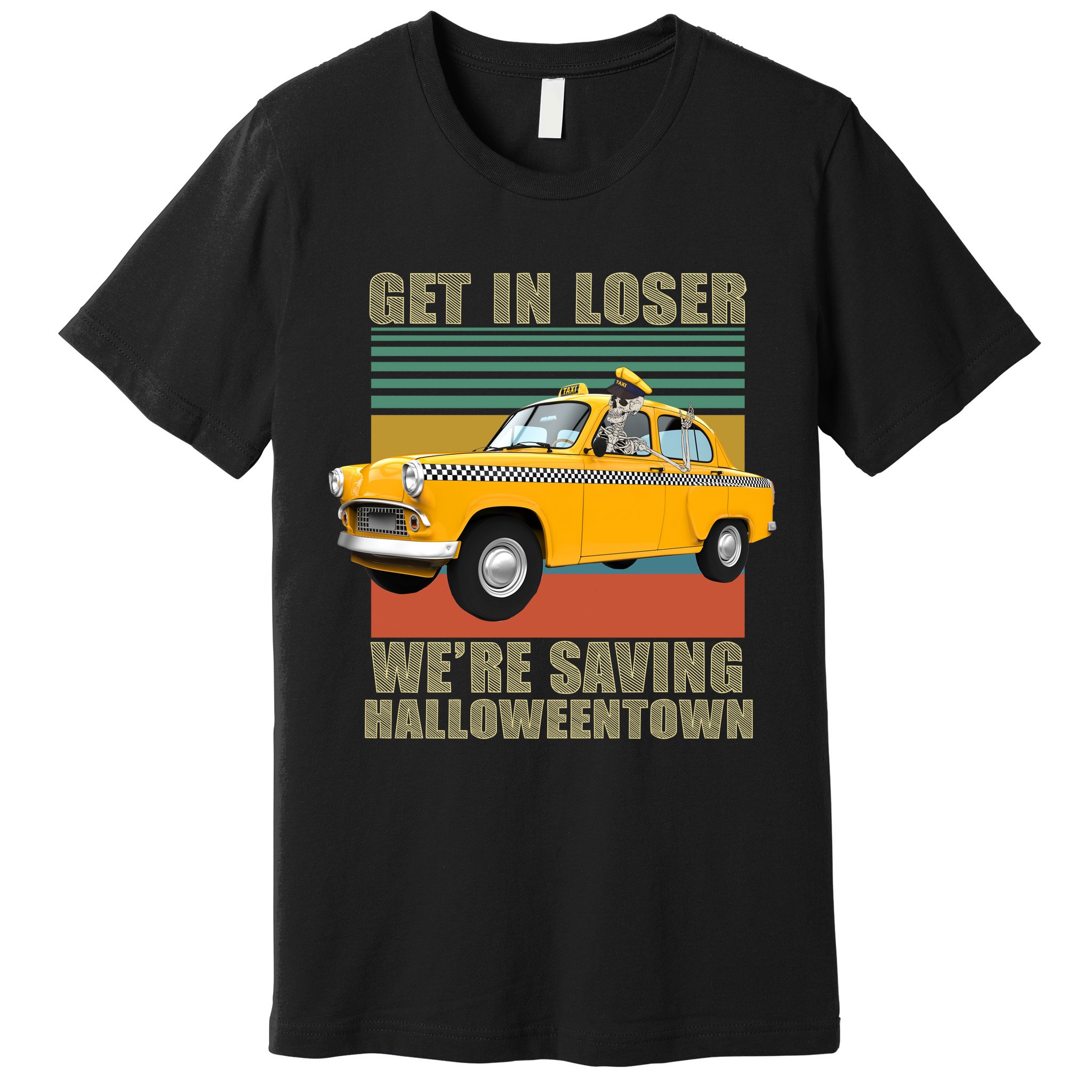 Get In Losers We're Saving Halloween Town Premium T-Shirt