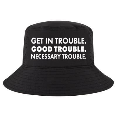 Get In Trouble Good Trouble Necessary Trouble Cool Comfort Performance Bucket Hat