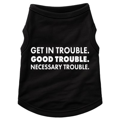 Get In Trouble Good Trouble Necessary Trouble Doggie Tank