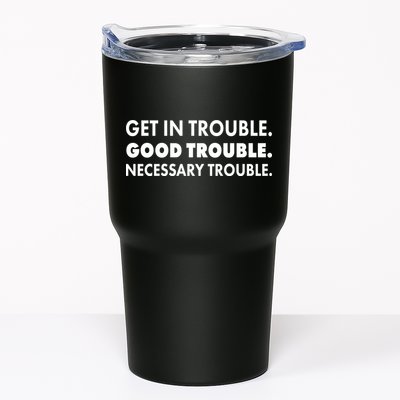 Get In Trouble Good Trouble Necessary Trouble Tumbler