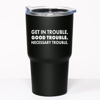 Get In Trouble Good Trouble Necessary Trouble Tumbler