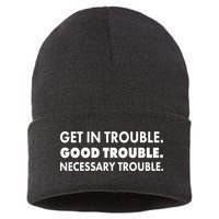 Get In Trouble Good Trouble Necessary Trouble Sustainable Knit Beanie