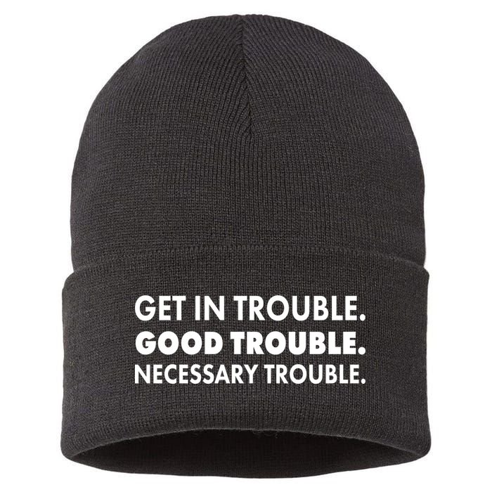 Get In Trouble Good Trouble Necessary Trouble Sustainable Knit Beanie