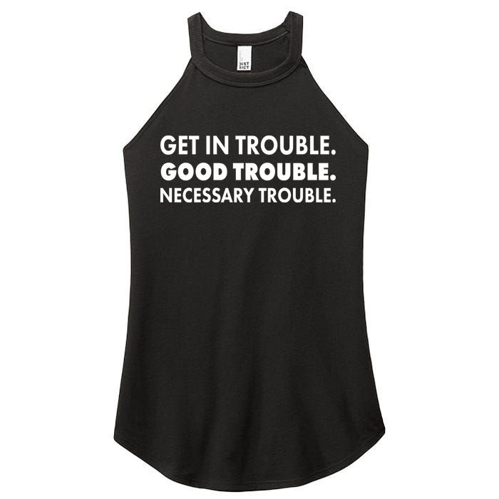 Get In Trouble Good Trouble Necessary Trouble Women's Perfect Tri Rocker Tank